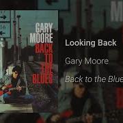 Looking Back Gary Moore