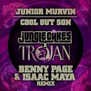 Cool Out Son Benny Page Isaac Maya Remix Junior Murvin Benny Page