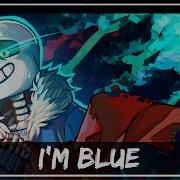 I M Blue Sans Papyrus Cider Chronos Zephyr Vocals Undertale Remix Sharax
