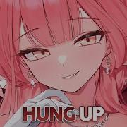 Nightcore Hung Up Lyrics