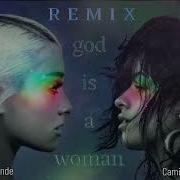 God Is A Woman Mashup Camila