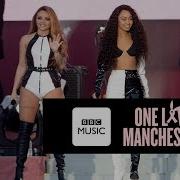 Little Mix Wings One Love Manchester