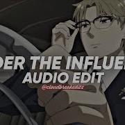 Under The Influence Speed Up Edit Audio