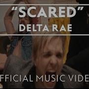 Delta Rae Scared