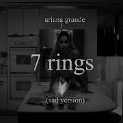 Ariana Grande 7 Rings Sad