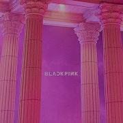 Blackpink As If It S Your Last Instrumental