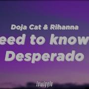 Need To Know X Desperado