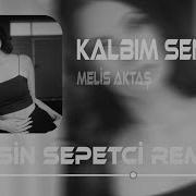 Melis Aktaş Kalbim Senle Remix