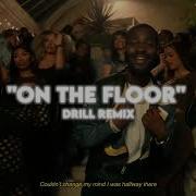 On The Floor Drill Remix