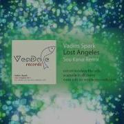 Vadim Spark Lost Angeles Sou Kanai Remix