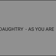 As You Are Daughtry Lyrics