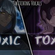 Nigthcore Toxic Switching Vocals