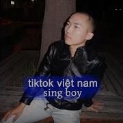 Tiktok Việt Nam Sing Boy