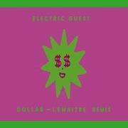 Electric Guest Dollar Lemaitre Remix