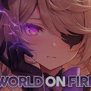 Nightcore World On Fire Lyrics