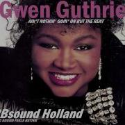 Gwen Guthrie Ain T Nothin Goin On But The Rent