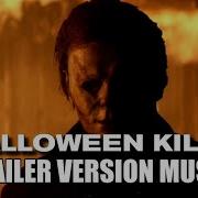 Halloween Kills Trailer Music