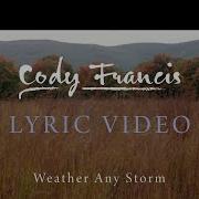 Weather Any Storm Cody Francis