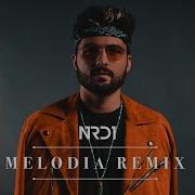 Nrd1 Melodia Remix