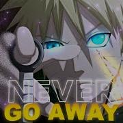 Anime Edit Never Go Away Amv Edit