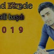 Murad Elizade Emelli Basli 2019