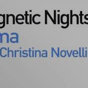 Magnetic Nights Feat Christina Novelli Lema