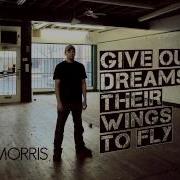 Tim Mcmorris Give Our Dreams Their Wings To Fly