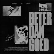 Beter Dan Goed Feat Hef Sticks Spanker