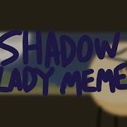 Loop M Shadow Lady Meme