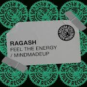 Feel The Energy Mindmadeup Ragash