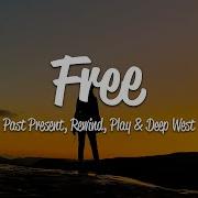 Free Feat Rewind Play Deep West Past Present