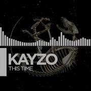 Kayzo This Time