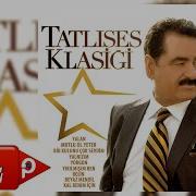 Ibrahim Tatlıses Şarkıları