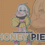 Meme Honey Pie