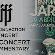 Jean Michel Jarre The Connection Concert