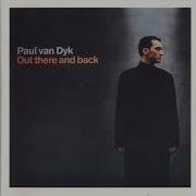 Out Thete And Bavk Paul Van Dyk Full Album