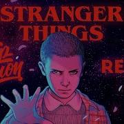 Stranger Things Eleven S Promise Juelz Remix