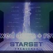 Starset Slowed