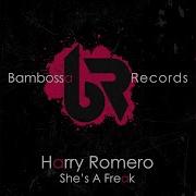 She S A Freak Extended Mix Harry Romero