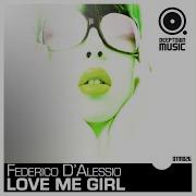 Federico D Alessio Love Me Girl House Mix