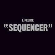 Lifelike Sequencer