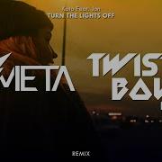 Kato Ft Jon Turn The Lights Off Cometa Twist3D Boys Remix