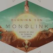 Monolink Burning Sun Davi Remix