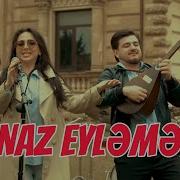 Gəl Mənə Naz Eyleme