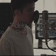 Adele Hello Cover By Taka From One Ok Rock Lyrics