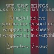 We The Kings See You In My Dreams