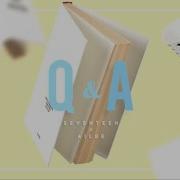 Seventeen Q A