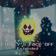 Flowey S Face Off Extended