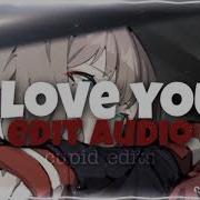 I Love You Audio Edit