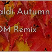 Vivaldi Autumn Progressive House Remix Chris Justin